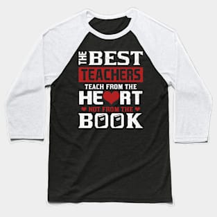 The Best Teachers Baseball T-Shirt